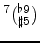 $^{7}(^{\flat{}9}_{\sharp{}5})$